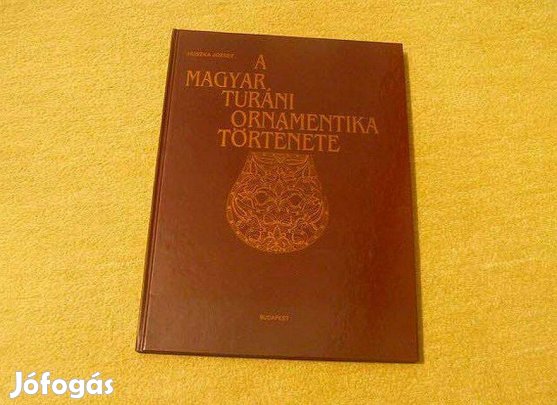 A magyar turáni ornamentika története - Huszka József - (Új könyv)