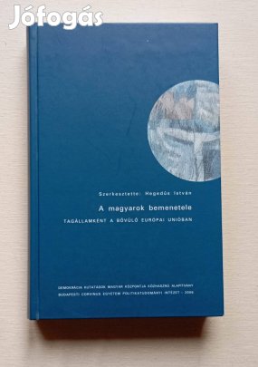A magyarok bemenetele - tagállamként a bővülő Európai Unióban