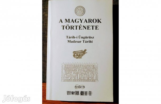 A magyarok története Tárih-i Üngürüsz vagyis Üngürüsz története