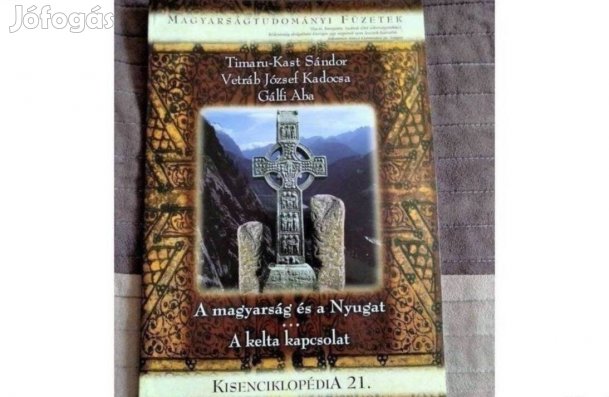 A magyarság és a Nyugat - A kelta kapcsolat