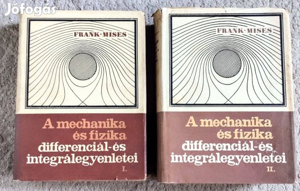 A mechanika és fizika differenciál- és integrálegyenletei I-II Frank