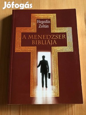A menedzser bibliája - Hegedűs Zoltán könyv