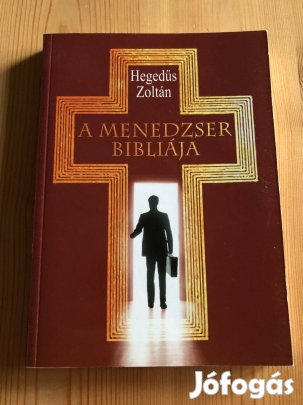 A menedzser bibliája - Hegedűs Zoltán könyv