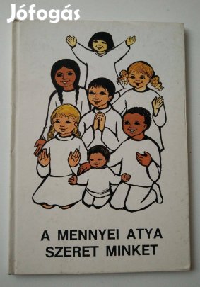 A mennyei atya szeret minket