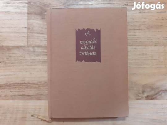 A mérnöki alkotás története - A mélyépítés 5000 éve (1959)