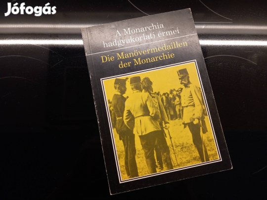 A monarchia hadgyakorlati érmei numizmatika érem