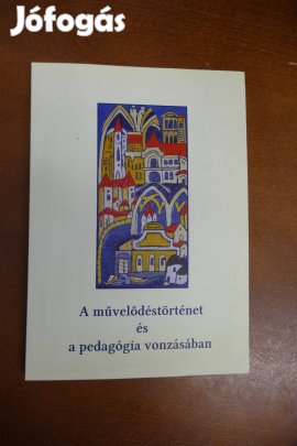 A művelődéstörténet és a pedagógia vonzásában