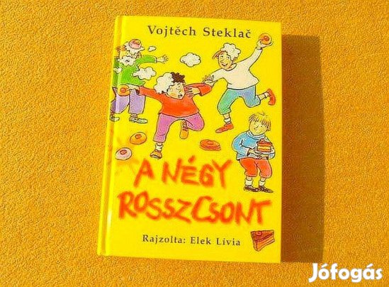 A négy rosszcsont - Vojtech Steklac - (Új könyv)