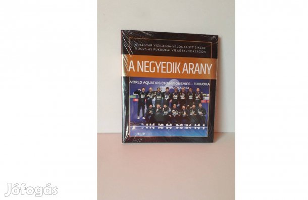 A negyedik arany - A magyar vízilabda-válogatott, bontatlan könyv_