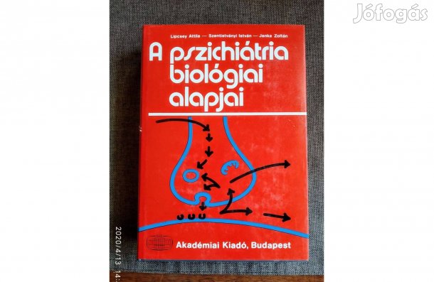 A pszichiátria biológiai alapjai Lipcsey-Szentistványi-Janka
