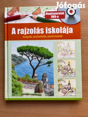 A rajzolás iskolája - DVD-vel Alapok, technikák, motívumok