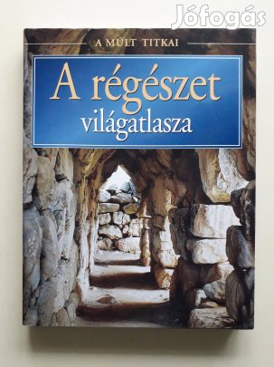 A régészet világatlasza