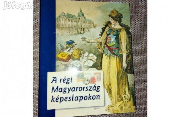 A régi Magyarország képeslapokon- album