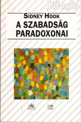A szabadság paradoxonai Sidney Hook