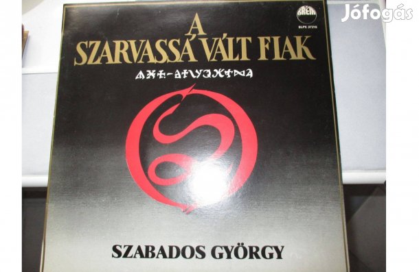 A szarvassá vált fiak bakelit hanglemez eladó