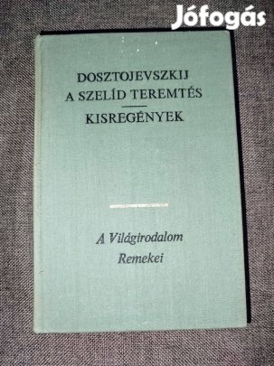 A szelíd teremtés - Kisregények (Feljegyzések az egérlyukból - A játék