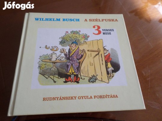 A szélpuska 3 verses mese 2004 Wilhelm Busch Gyermekkönyv