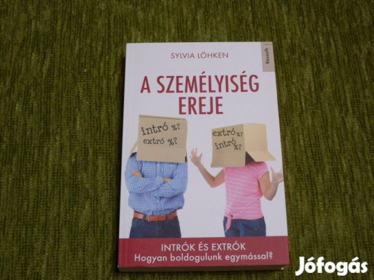 A személyiség ereje - Intrók és extrók Hogyan boldogulunk egymással