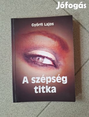 A szépség titka Szerző Győrfi Lajos Dedikált Róla szól Bódi Szilvi