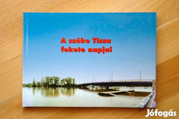 A szőke Tisza fekete napjai c. könyv eladó