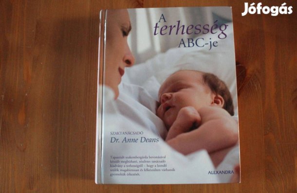 A terhesség ABC-je Dr. Anne Deans szaktanácsadóval