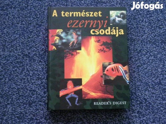 A természet ezernyi csodája - Reader's Digest