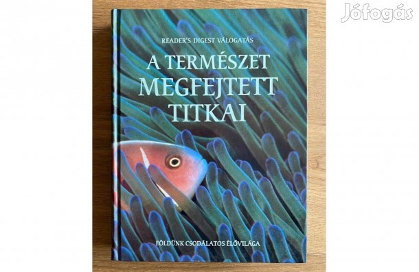 A természet megfejtett titkai (Readers' Digest)