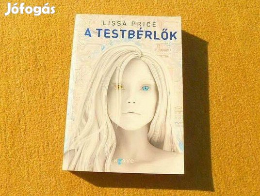 A testbérlők - Lissa Price - Új könyv