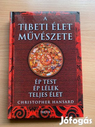 A tibeti élet művészete (Ép test, ép lélek, teljes élet) Christopher