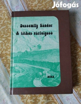 A titkos várfolyosó - Dessewffy Sándor