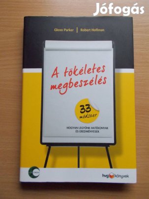 A tökéletes megbeszélés - 33 módszer, hogyan legyünk hatékonyak