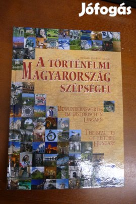 A történelmi Magyarország szépségei (magyar-angol-német nyelven)
