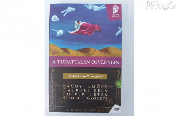 A tudattalan ösvényein (Életünk rejtett mozgatói)