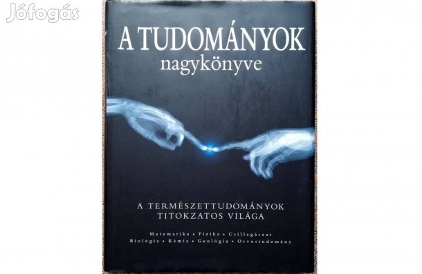 A tudományok nagykönyve - A természettudományok titokzatos világa