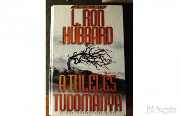 A túlélés tudománya L.Ron Hubbard New Era Publications, 2007 Sok Más