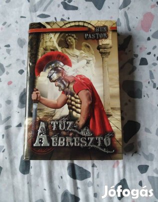 A tűzébresztő - Ben Pastor