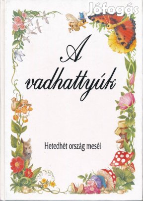 A vadhattyúk - Hetedhét ország meséi