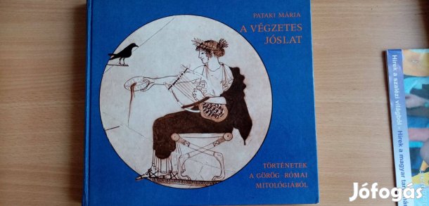 A végzetes jóslat ( történetek a görög - római mitológiából )