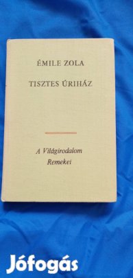 A világirodalom remekei : Émile Zola : Tisztes úriház
