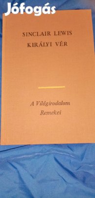 A világirodalom remekei : Sinclair Lewis : Királyi vér