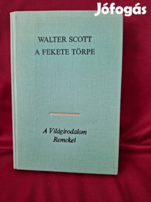 A világirodalom remekei : Walter Scott : A fekete törpe
