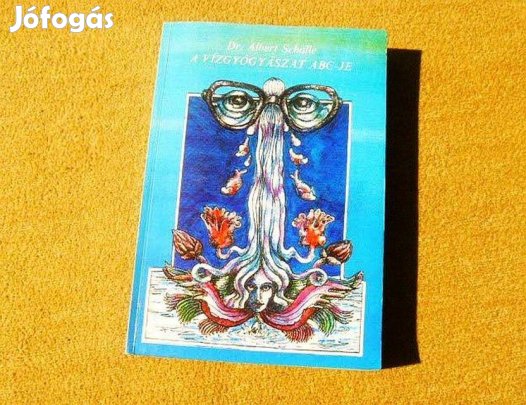 A vízgyógyászat ABC-je - Dr. Albert Schalle