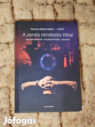 A zenés rendezés titkai - Kerényi Miklós Gábor