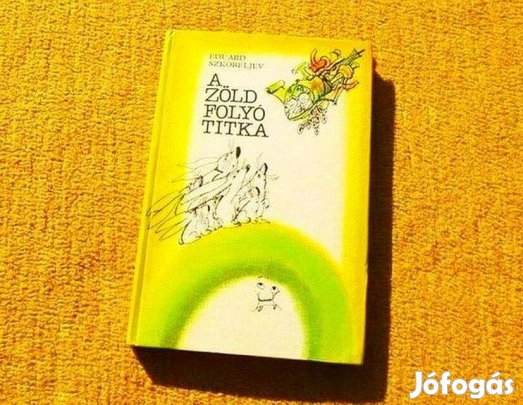 A zöld folyó titka - Eduard Szkobeljev