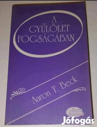 Aaron T. Beck A gyűlölet fogságában 