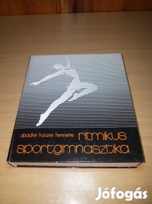 Abádné Hauzer Henriette - Ritmikus sportgimnasztika