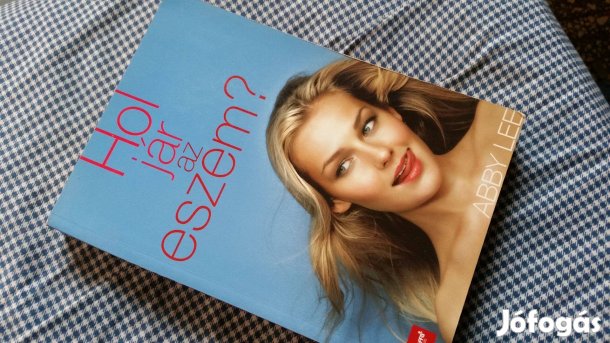 Abby Lee: Hol jár az eszem? - Mindenki tudja, hol jár az eszem?