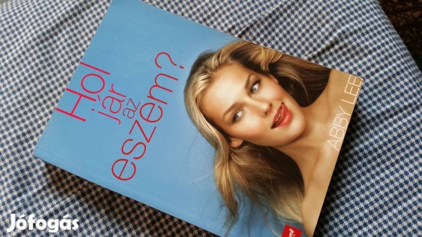 Abby Lee: Hol jár az eszem? - Mindenki tudja, hol jár az eszem?