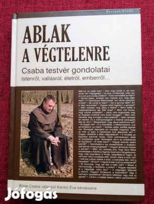 Ablak a végtelenre Böjte Csaba Karikó Éva Helikon Kiadó Újszerű Sok