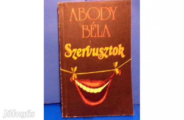 Abody Béla: Szervusztok